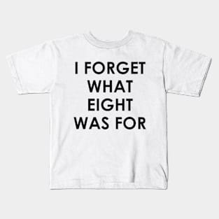 I forget what eight was for Violent Femmes Kiss Off Kids T-Shirt